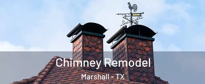  Chimney Remodel Marshall - TX