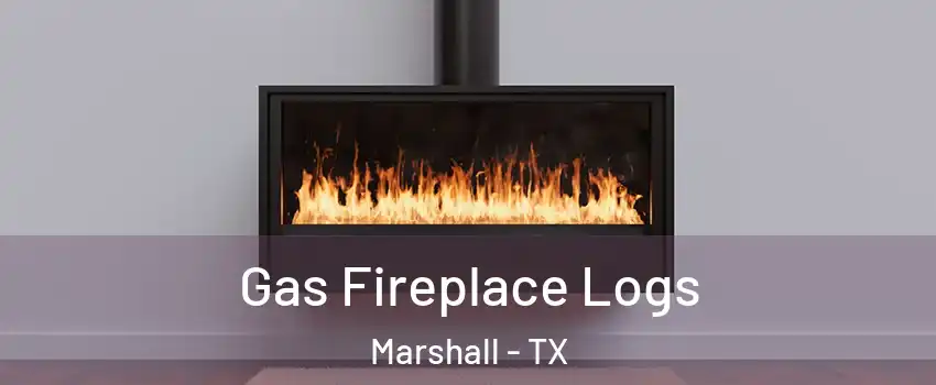  Gas Fireplace Logs Marshall - TX