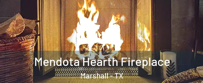  Mendota Hearth Fireplace Marshall - TX