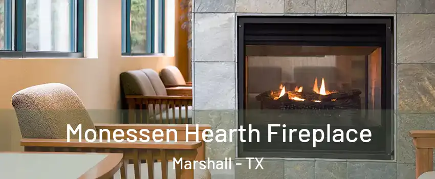  Monessen Hearth Fireplace Marshall - TX