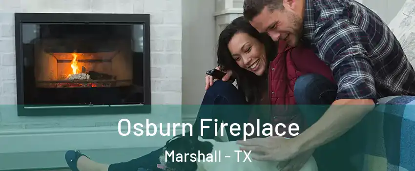  Osburn Fireplace Marshall - TX
