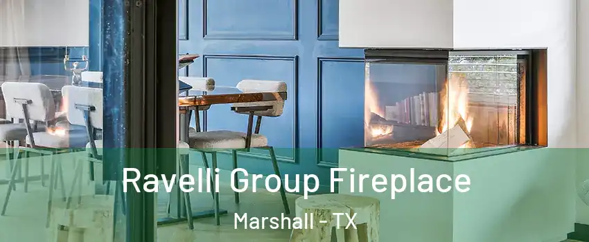  Ravelli Group Fireplace Marshall - TX