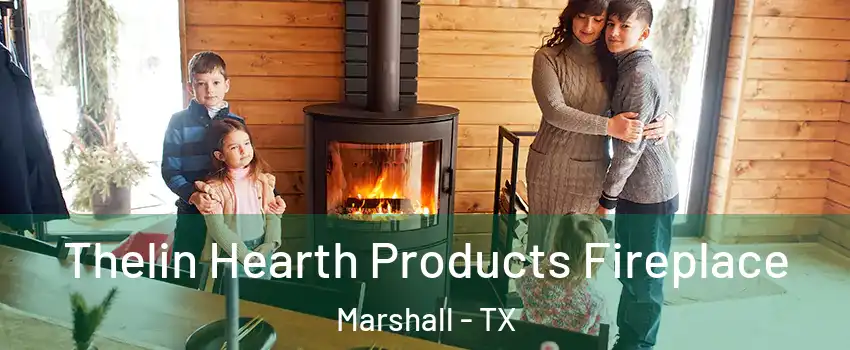  Thelin Hearth Products Fireplace Marshall - TX